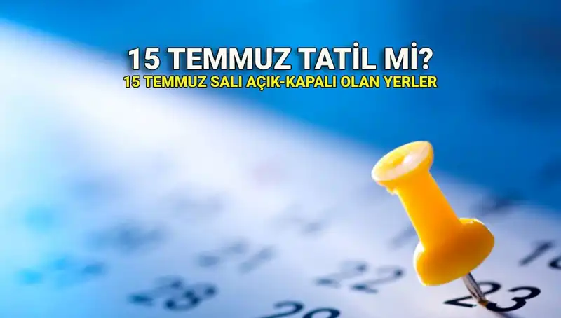 15 Temmuz Resmi Tatili: Kamu ve Özel Sektörde Neler Olacak?