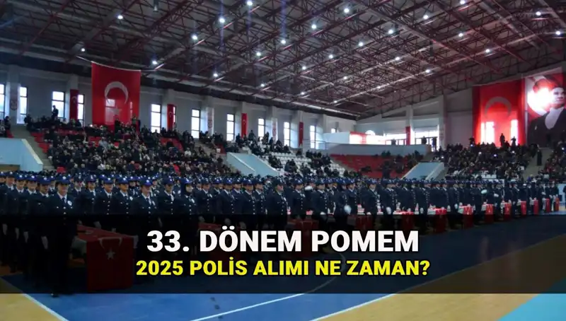 2025 Yılında Polis Alımı: 33. Dönem POMEM Başvuru Tarihleri ve Kontenjanları Açıklandı!