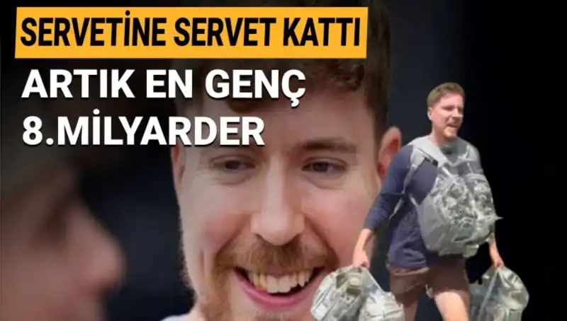 YouTube'dan Milyarderliğe: MrBeast 1 Milyar Dolarlık Servetiyle Tarihe Geçti