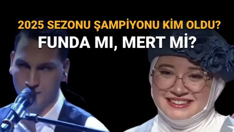 O Ses Türkiye 2025 Birincisi Kim Oldu? Funda mı, Mert mi?