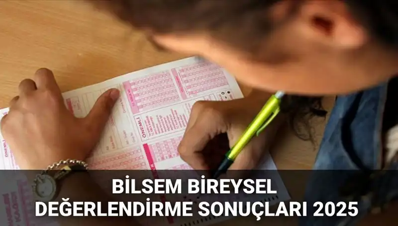 2025 BİLSEM Değerlendirme Sonuçları: Kayıt Hakkı Kazanan Adaylar Açıklandı