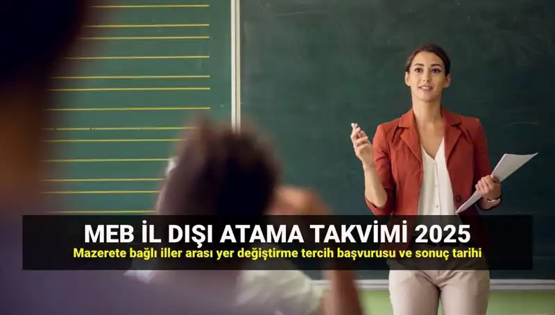 2025 MEBBİS Mazeretli İller Arası Yer Değiştirme Takvimi Duyuruldu